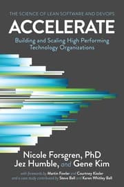 Accelerate by Nicole Forsgren, Jez Humble & Gene Kim